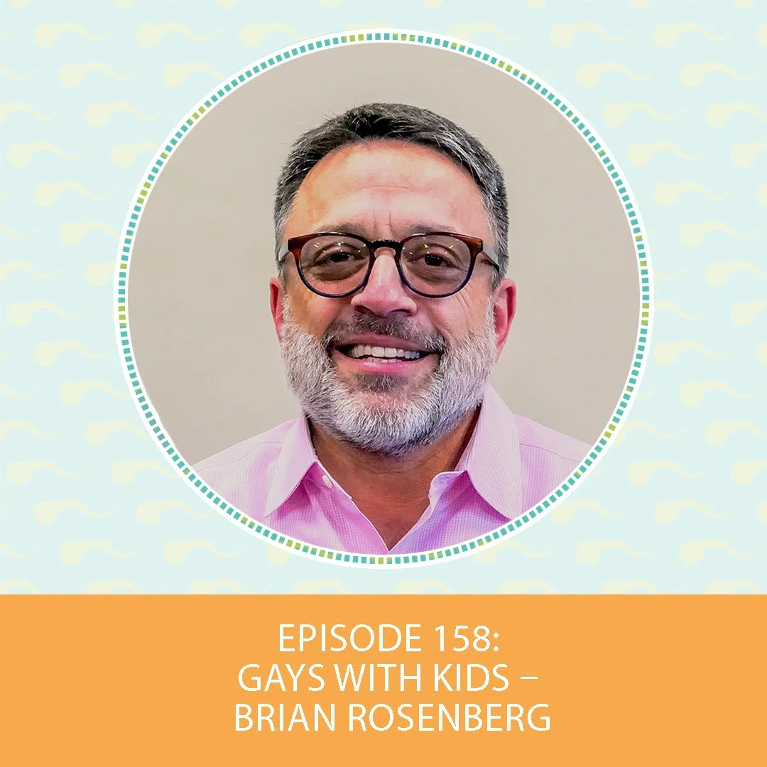 Episode 158: Gays With Kids – Brian Rosenberg