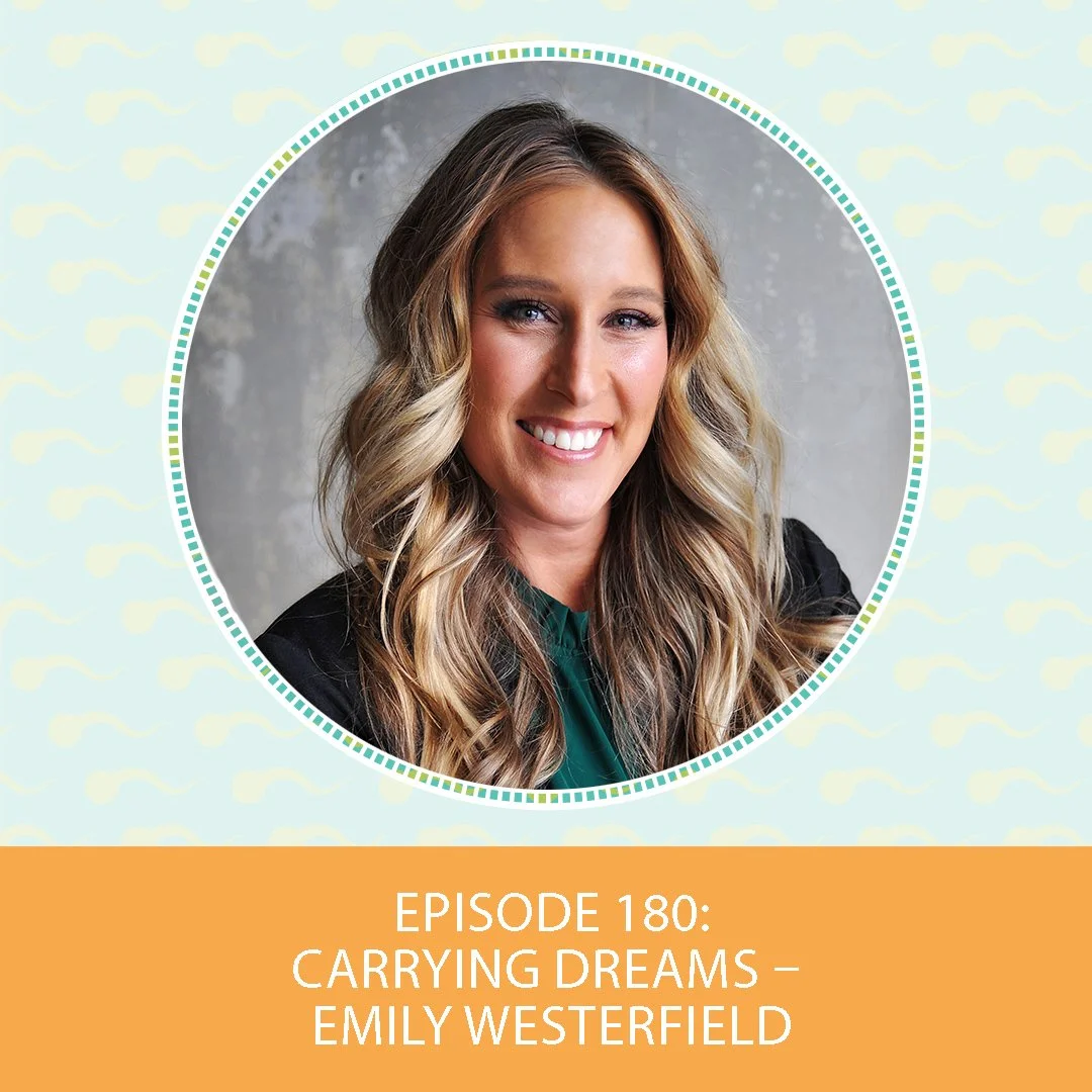 Episode 180: Carrying Dreams – Emily Westerfield