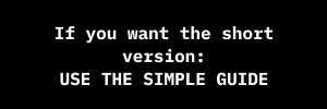 Text on black background reading, 'If you want the short version: USE THE SIMPLE GUIDE'