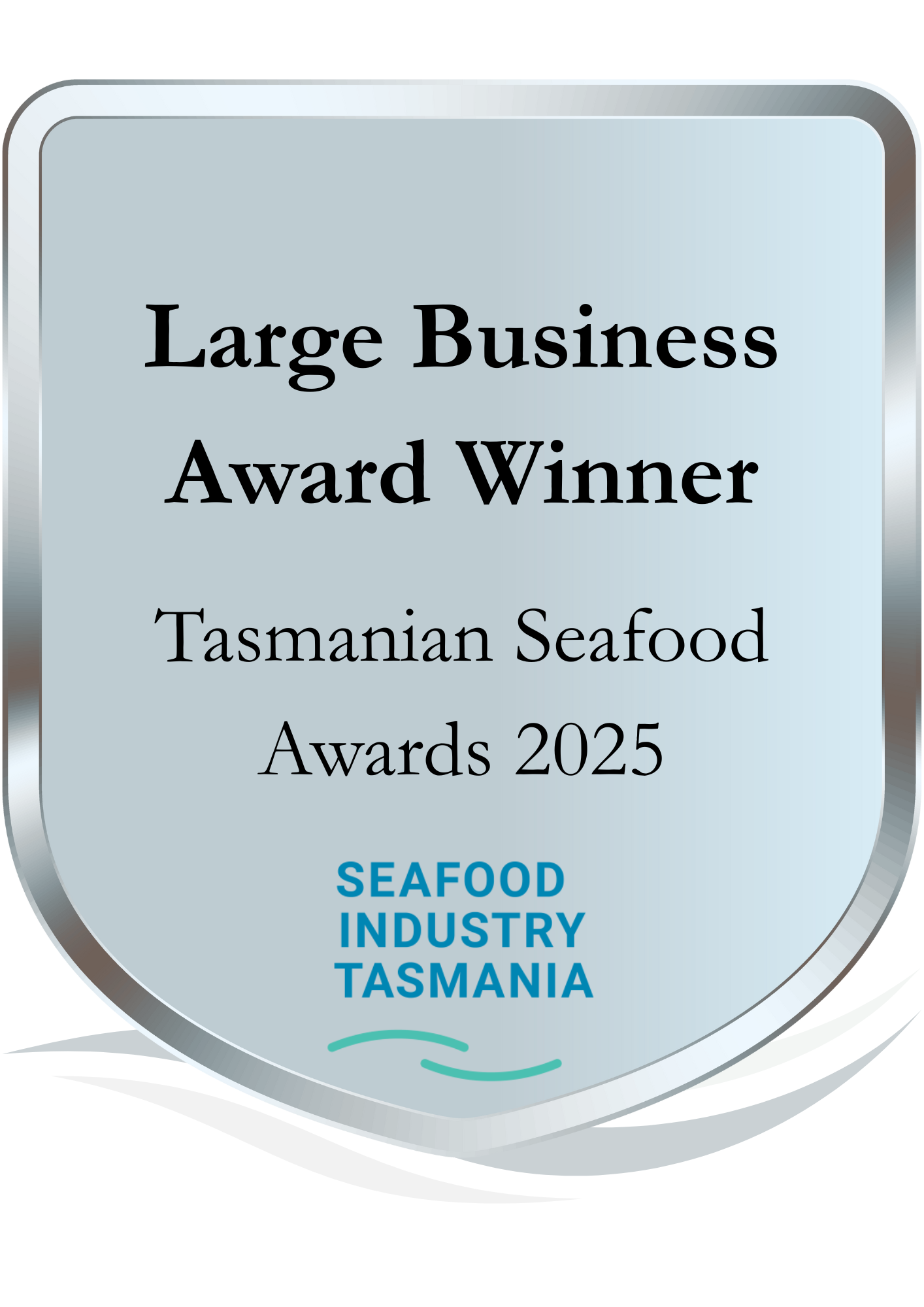 Large Business Award Winner - Tasmanian Seafood Awards 2025.png