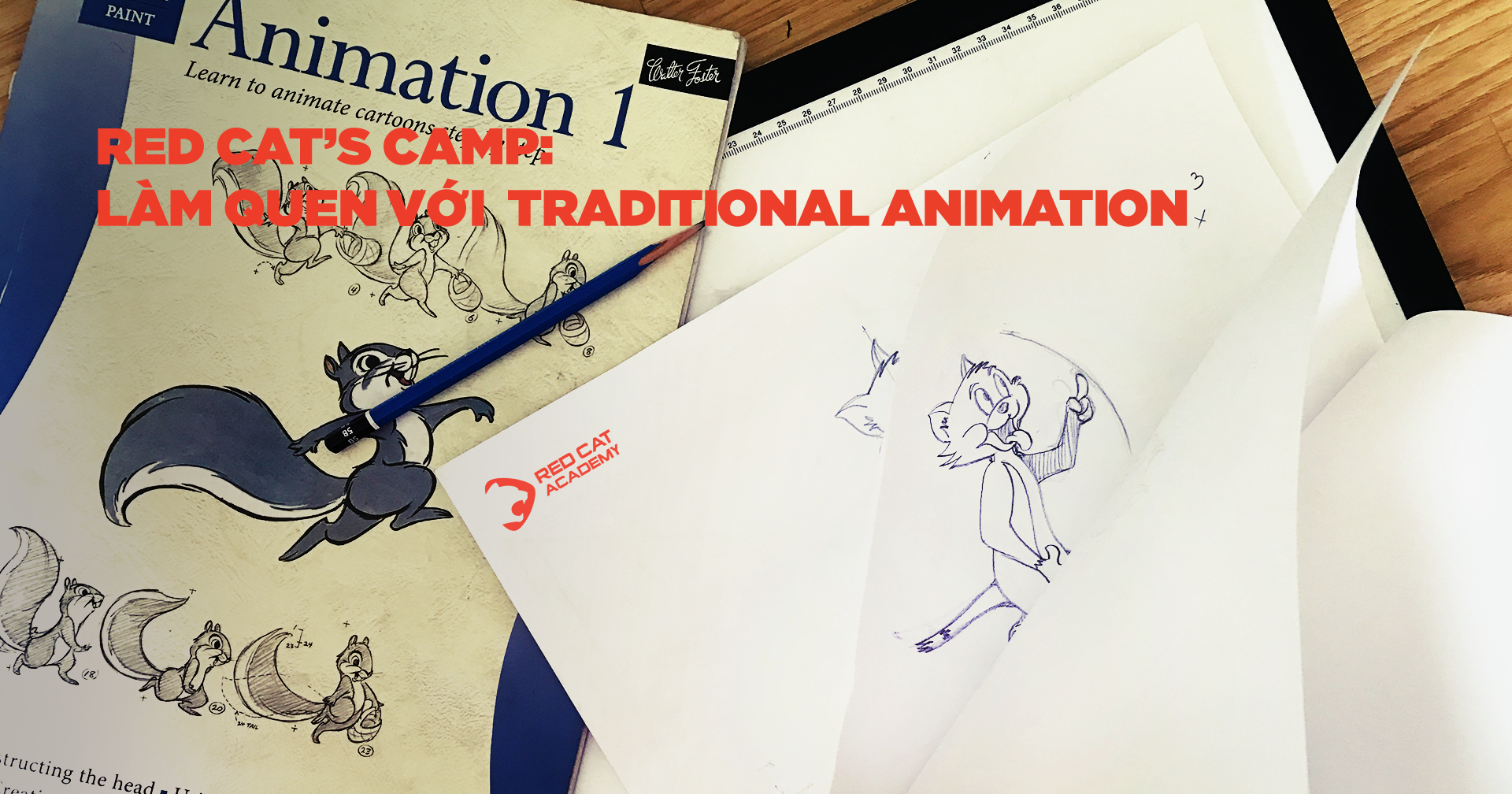 Red Cat’s Camp: Làm quen với Traditional Animation Lần 2