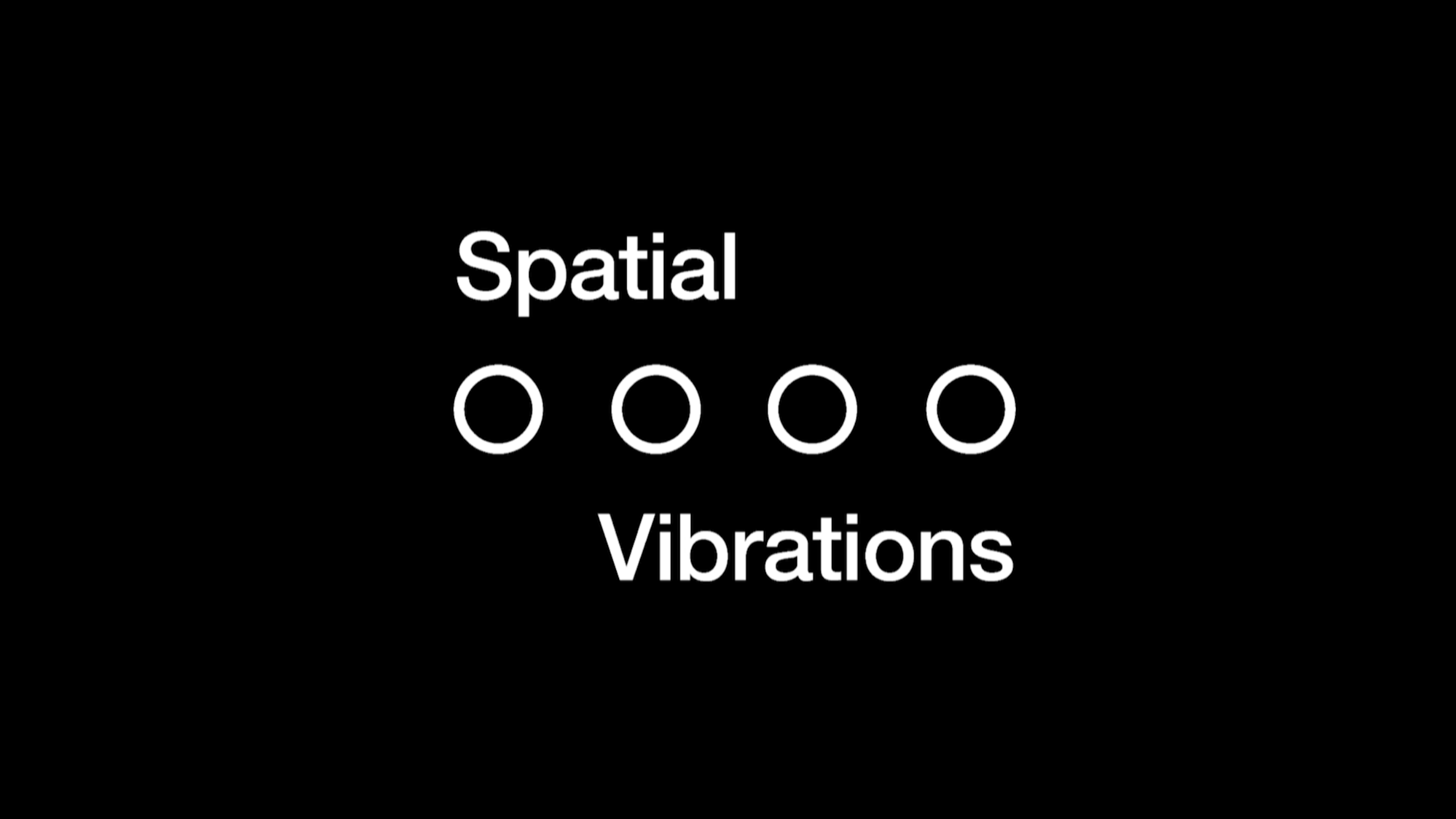 Spatial Vibrations (2021)