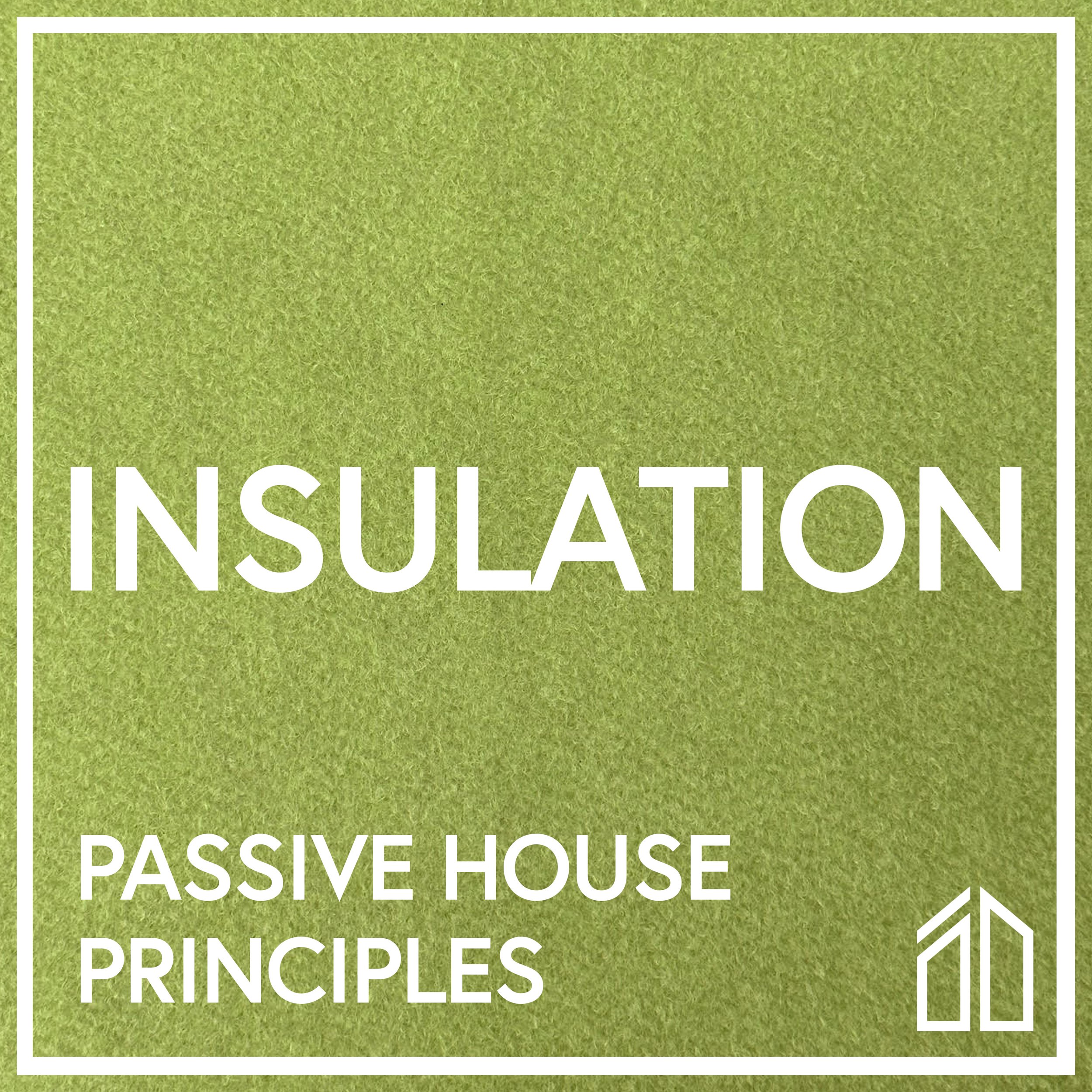 Passive house principles - Insulation