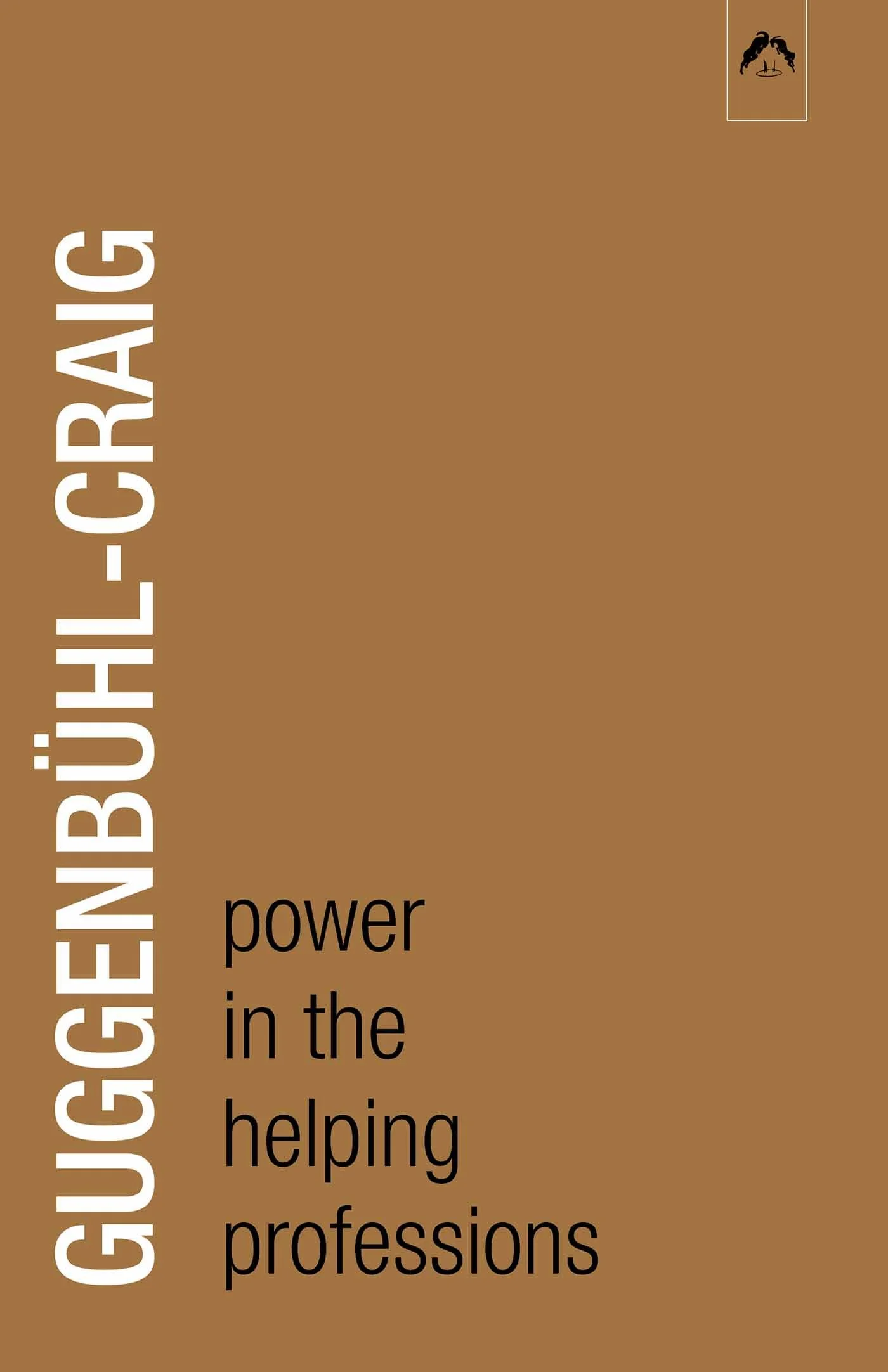 Power in the Helping Profession , by Adolf Guggenbuhl