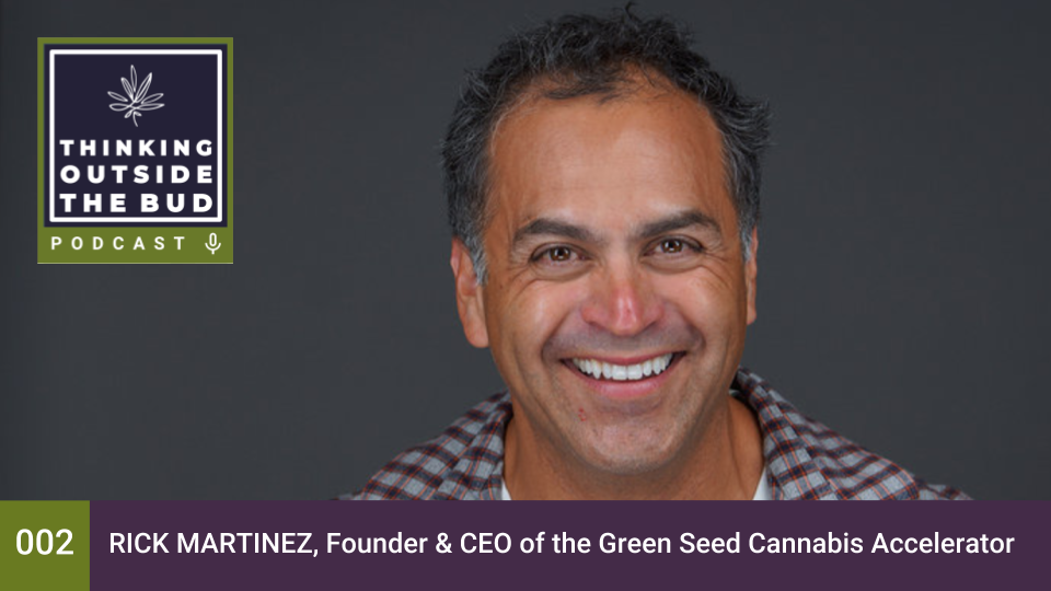 Rick Martinez, Founder & CEO of the Green Seed Cannabis Accelerator