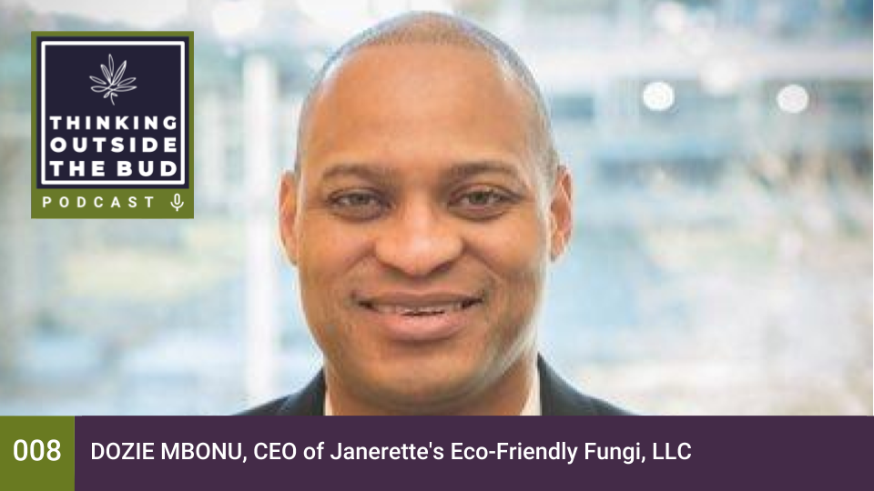 Dozie Mbonu, CEO of Janerette's Eco-Friendly Fungi, LLC