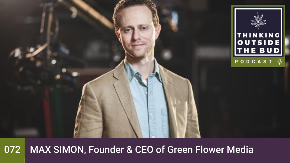 Max Simon, Founder & CEO of Green Flower Media