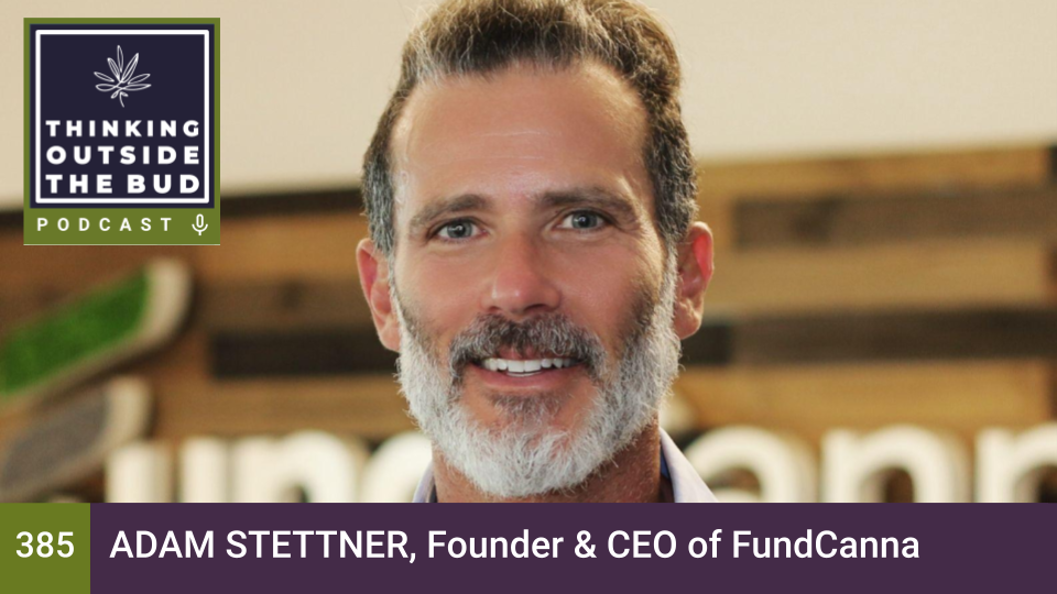 Adam Stettner, Founder & CEO of FundCanna