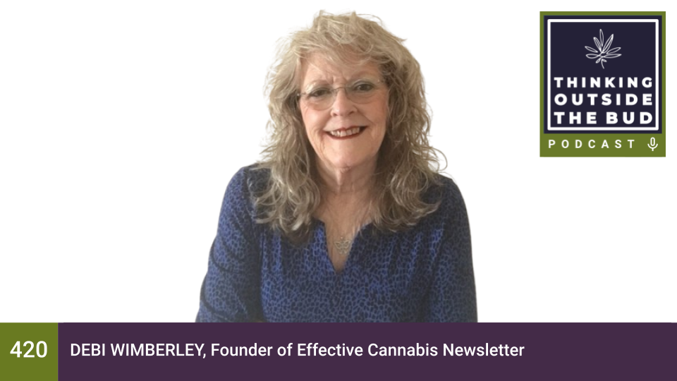 Empowering Health: Debi Wimberley's Journey with Medical Cannabis and the Vision Behind Effective Cannabis Newsletter