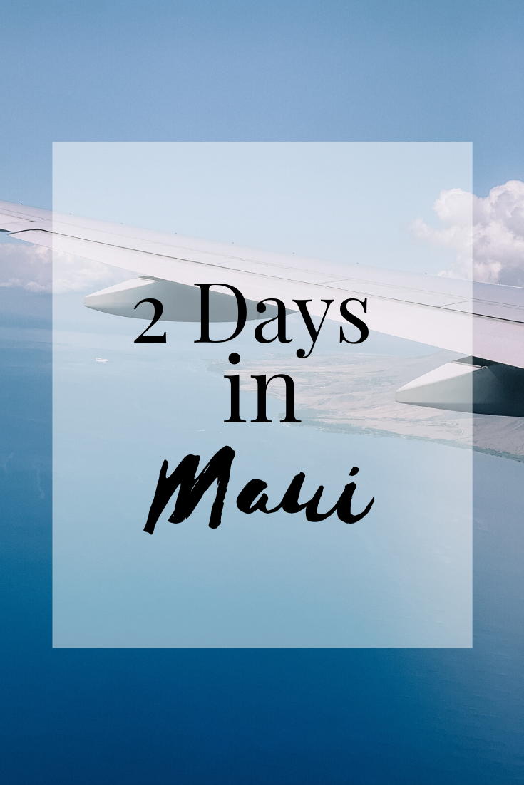 Two Days in Maui