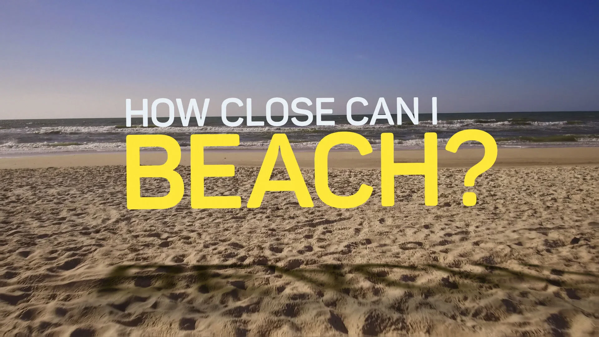 How Close Can I Beach?