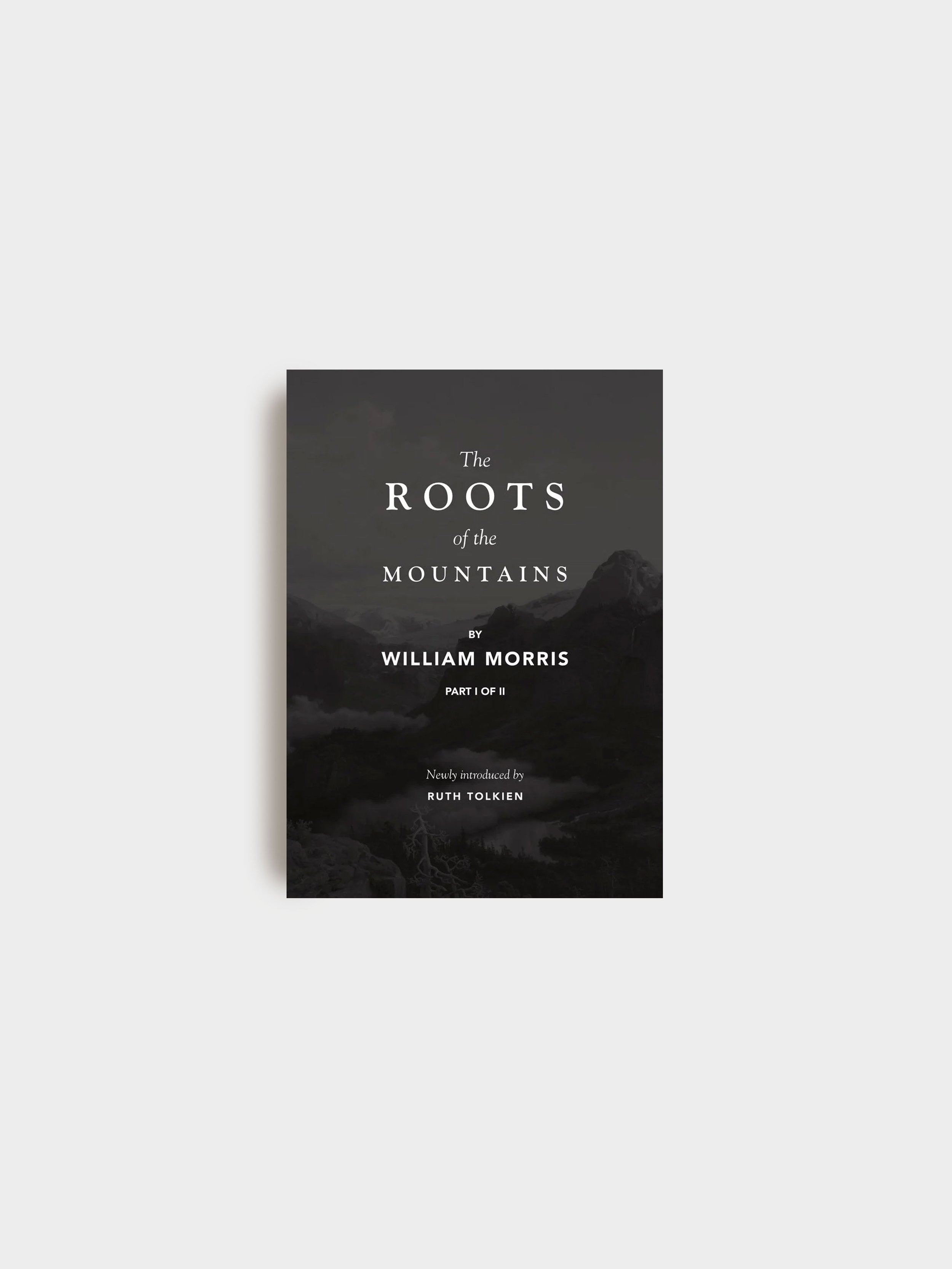 The Roots Of The Mountains - Part I (Copy)