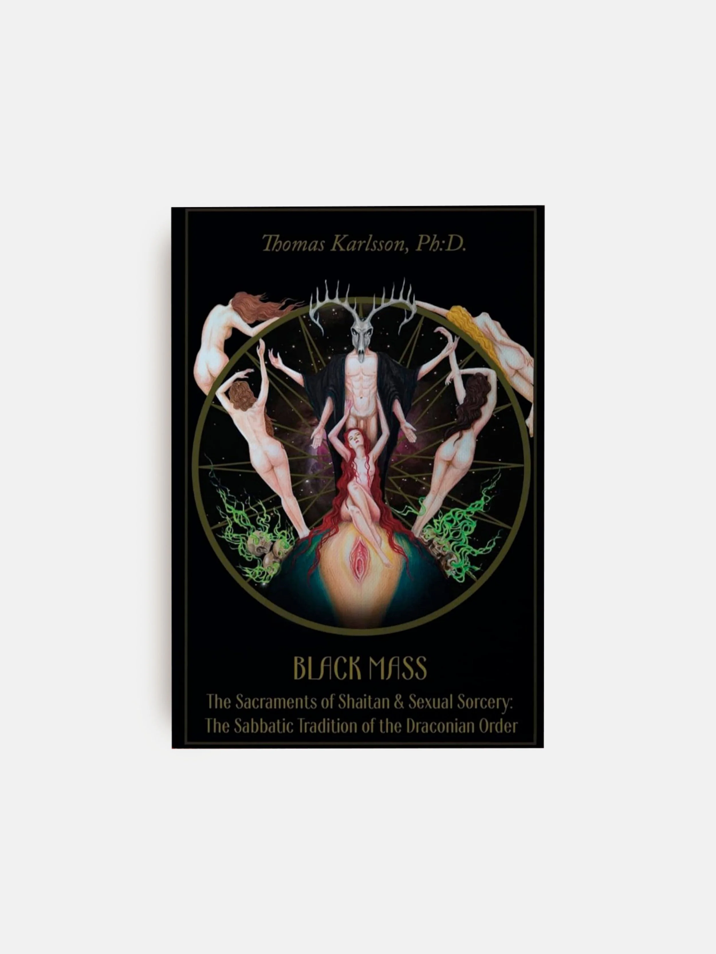 Black Mass: The Sabbatic Tradition of Shaitan & the Sexual Sorcery of the Qliphotic Dark Paths