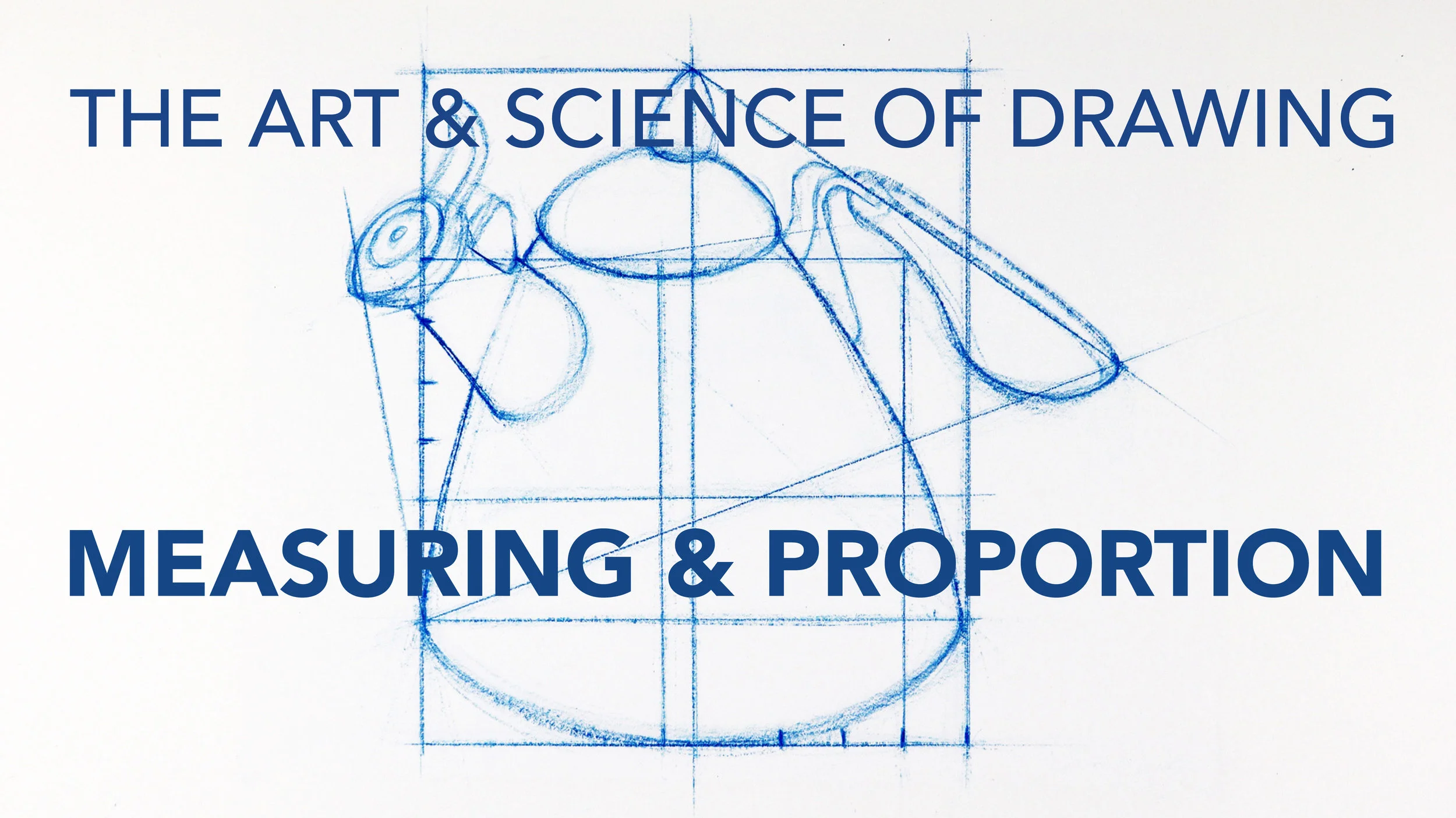 MEASURING & PROPORTION