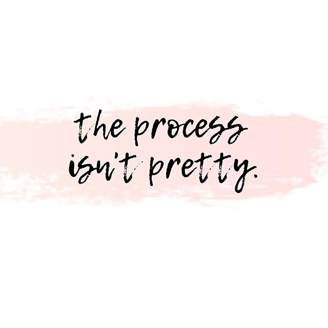 Pushing to be better.
.
Growing.
.
Changing.
.
Setting boundaries.
.
Trading bad habits for positive ones.
.
None of this looks pretty. It sounds pretty....but the reality of the process is honestly pretty ugly.
.
It&rsquo;s foreign. It&rsquo;s uncom