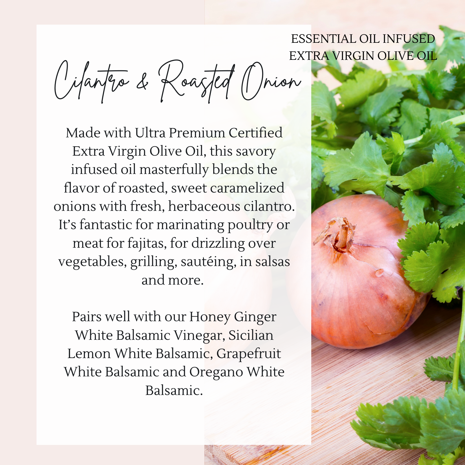 Cilantro & Roasted Onion Infused Olive Oil — Nika's Olive