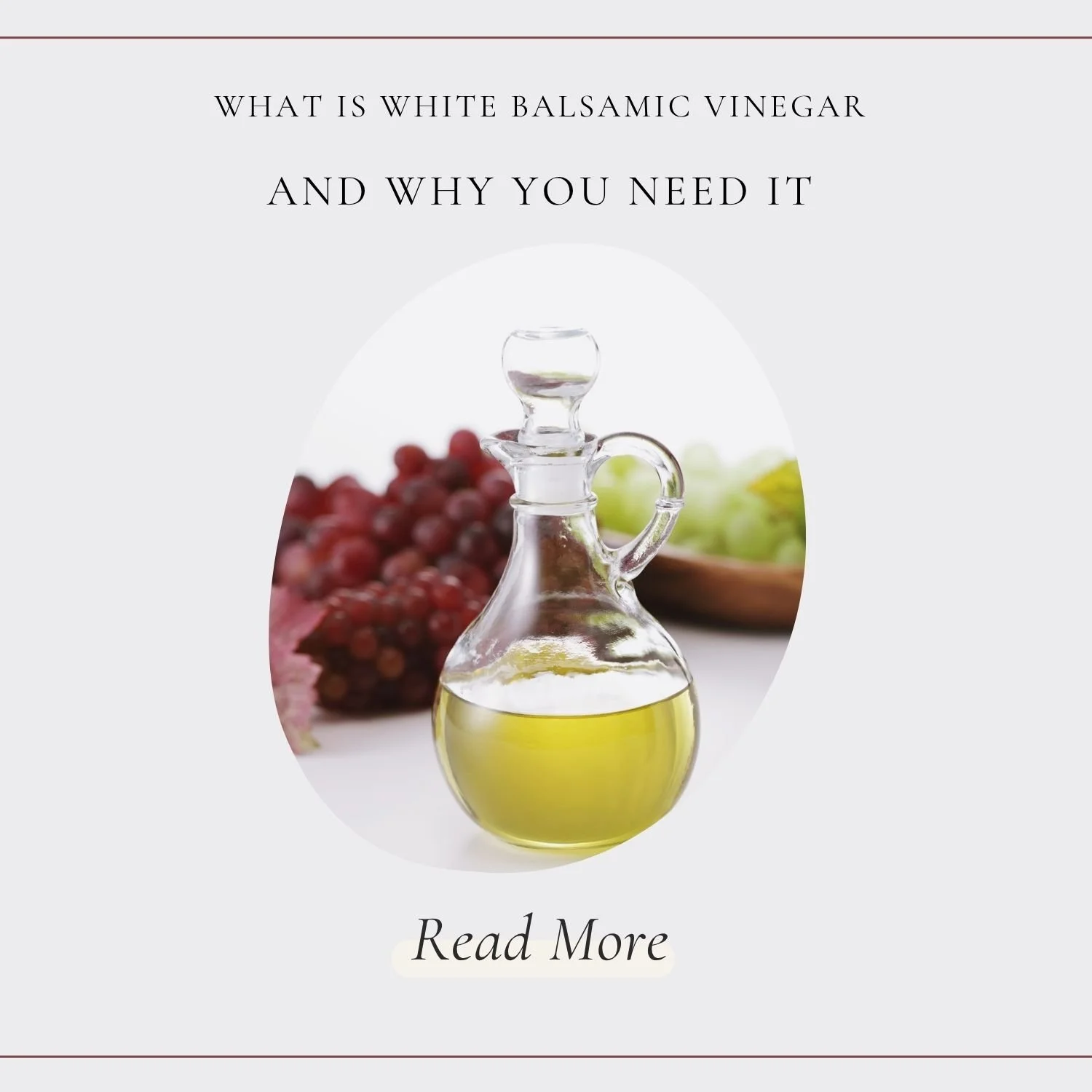 What Is White Balsamic Vinegar — and Why You Need It