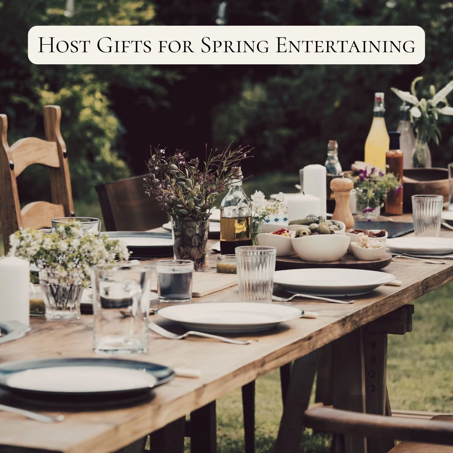 Host Gifts for Spring Entertaining