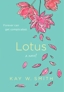 MEET: Kay W. Smith, Author of LOTUS
