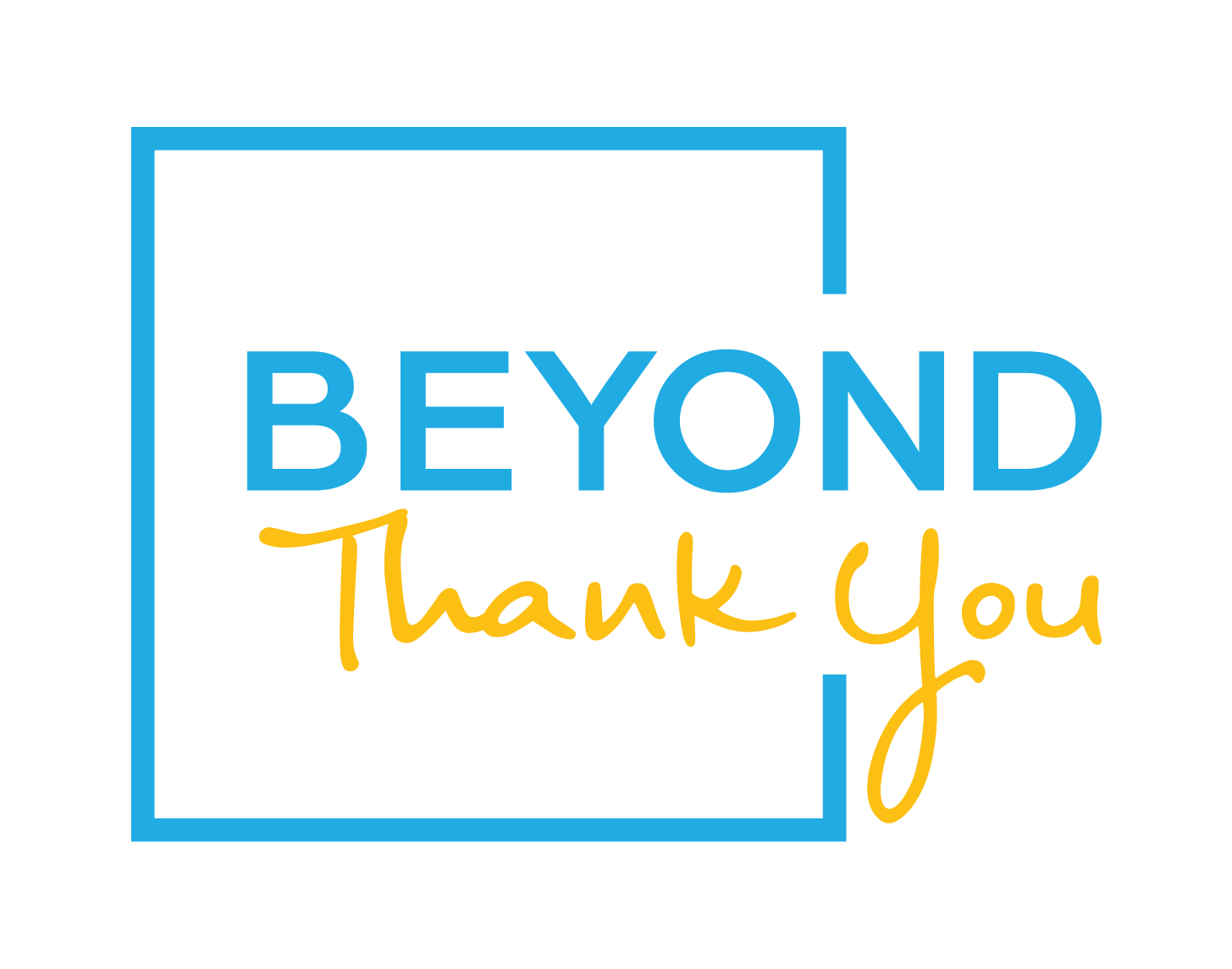 Beyond Thank You