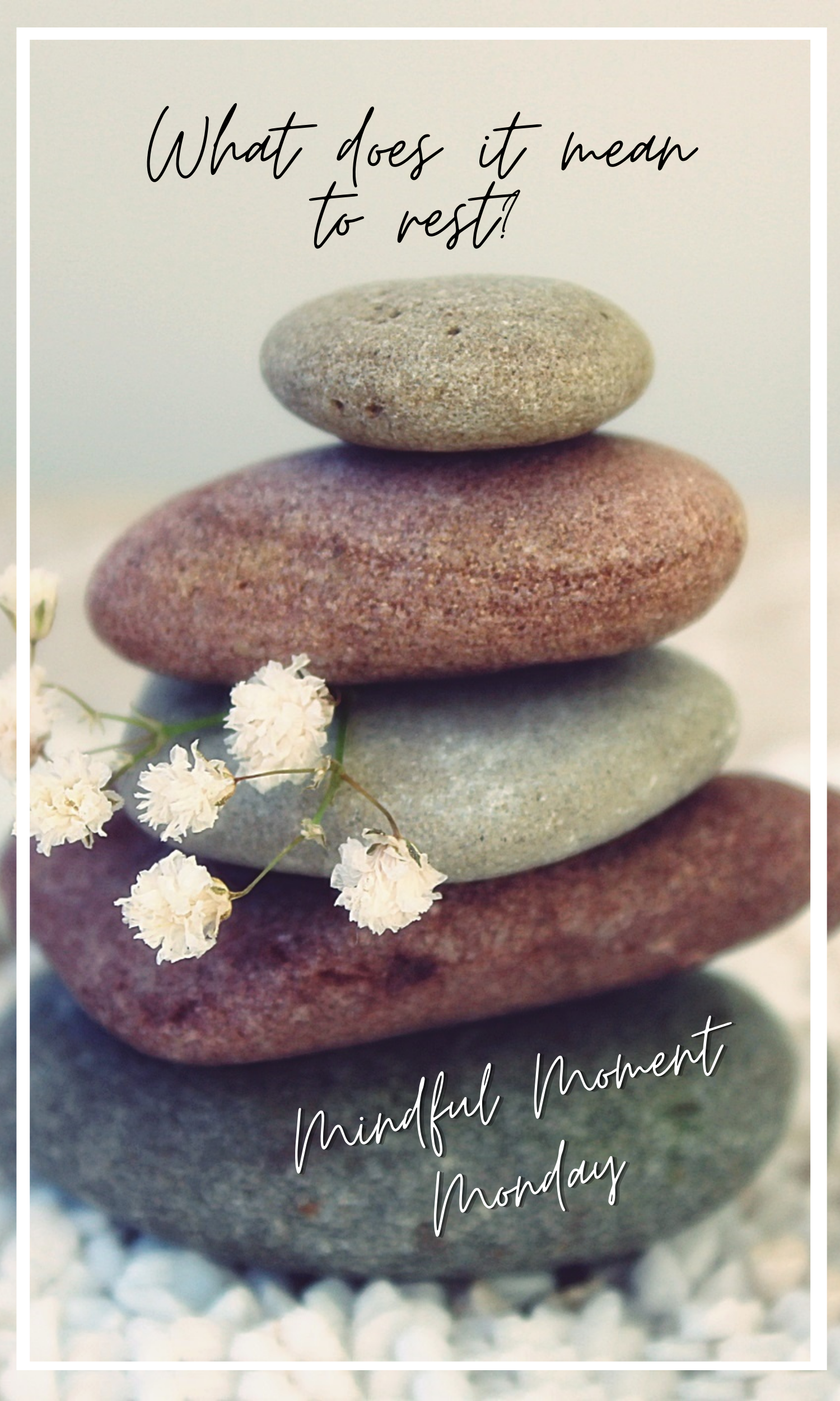 What does it mean to rest? Mindful Moment Monday