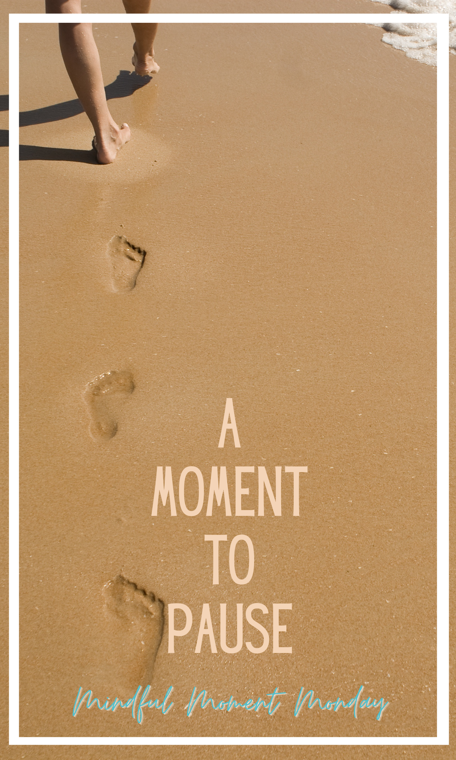 A Moment to Pause - Mindful Moment Monday's