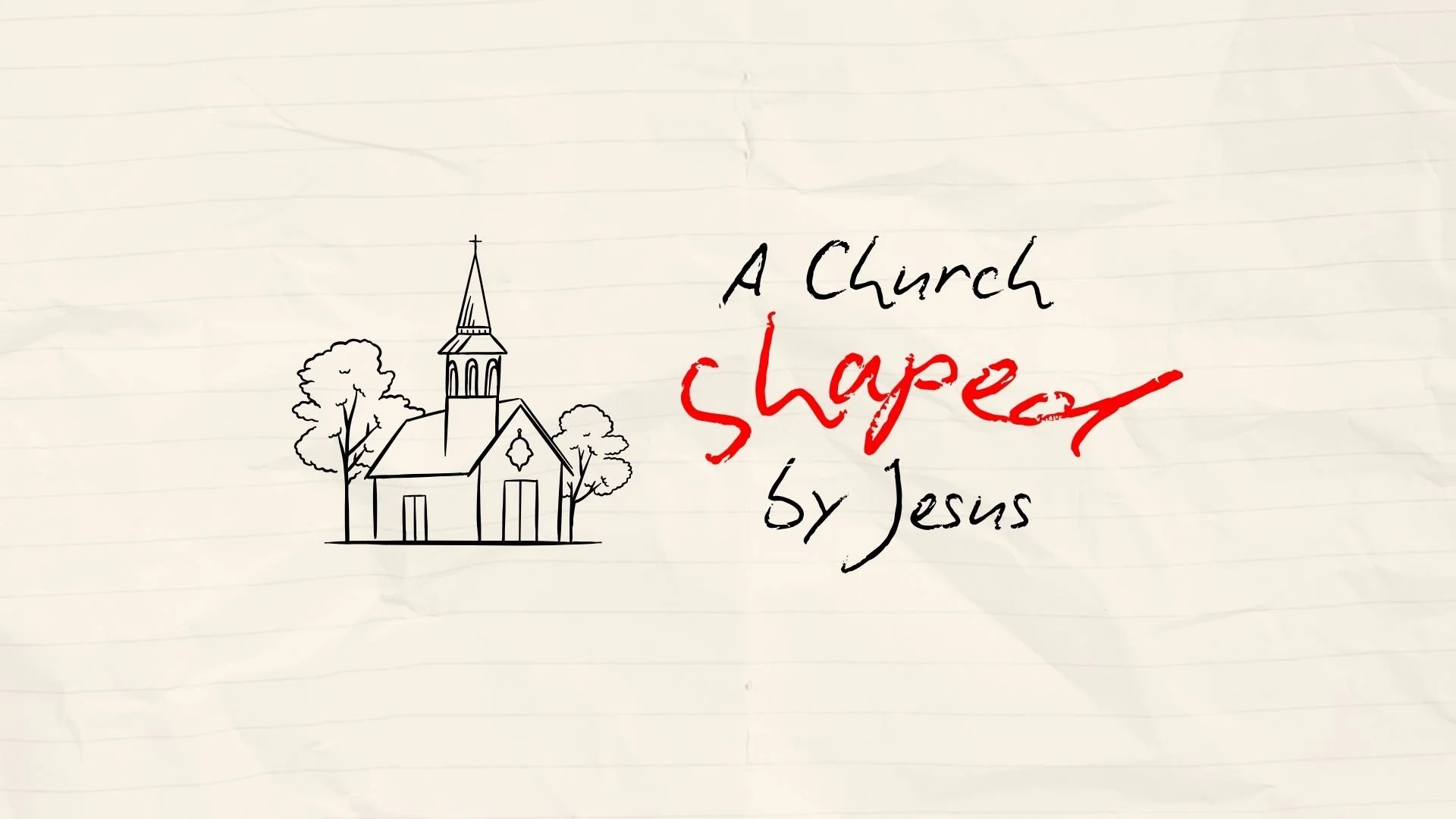A Church Shaped By Jesus