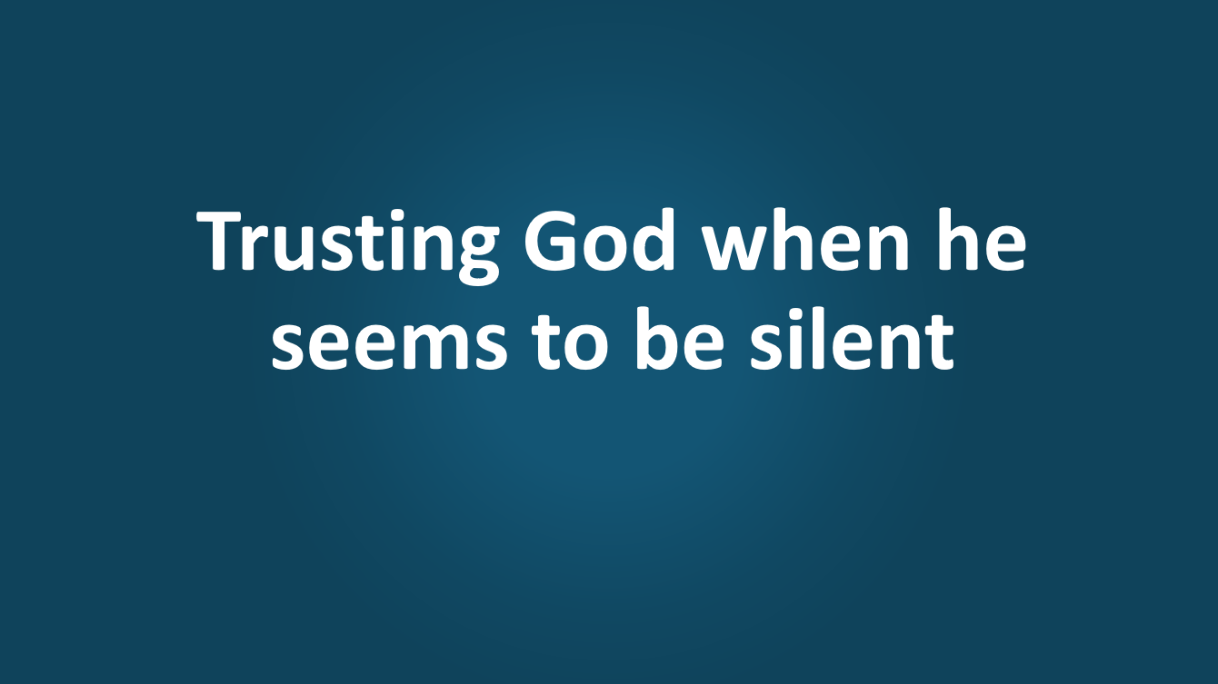 JOB: Trusting God when he seems to be silent 