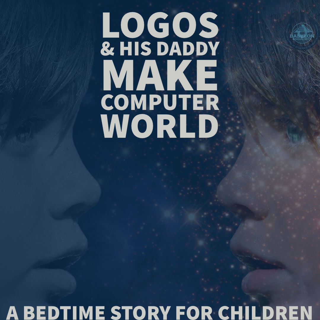 Logos and His Daddy Make Computer World (A Bedtime Story For Children)