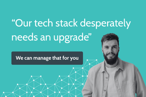 Our tech stack desperately needs an upgrade!