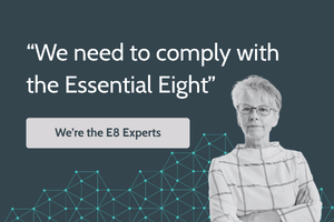 We need to comply with the Essential Eight framework, how do I get started?