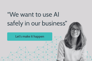 We want to use AI safely in our business