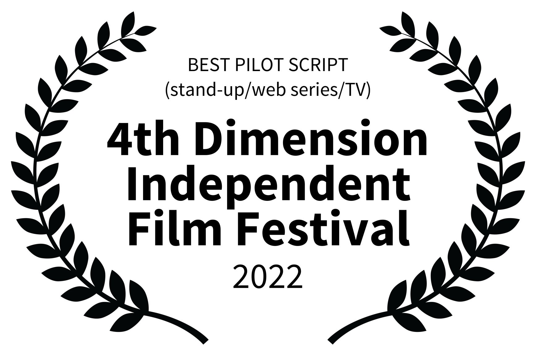 BEST+PILOT+SCRIPT+stand-upweb+seriesTV+-+4th+Dimension+Independent+Film+Festival+-+2022.jpg