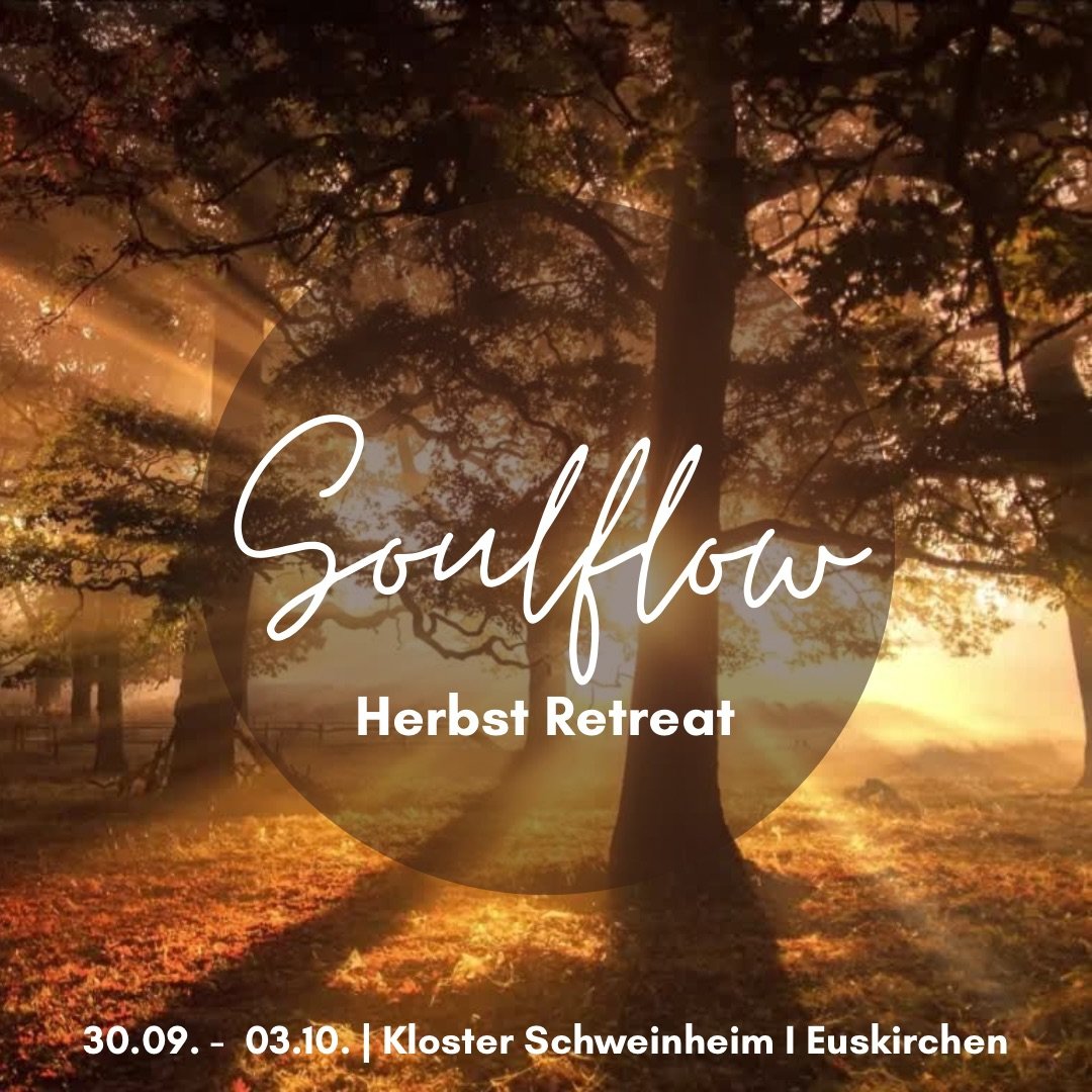 SOULFLOW Herbstretreat, Kloster Schweinheim