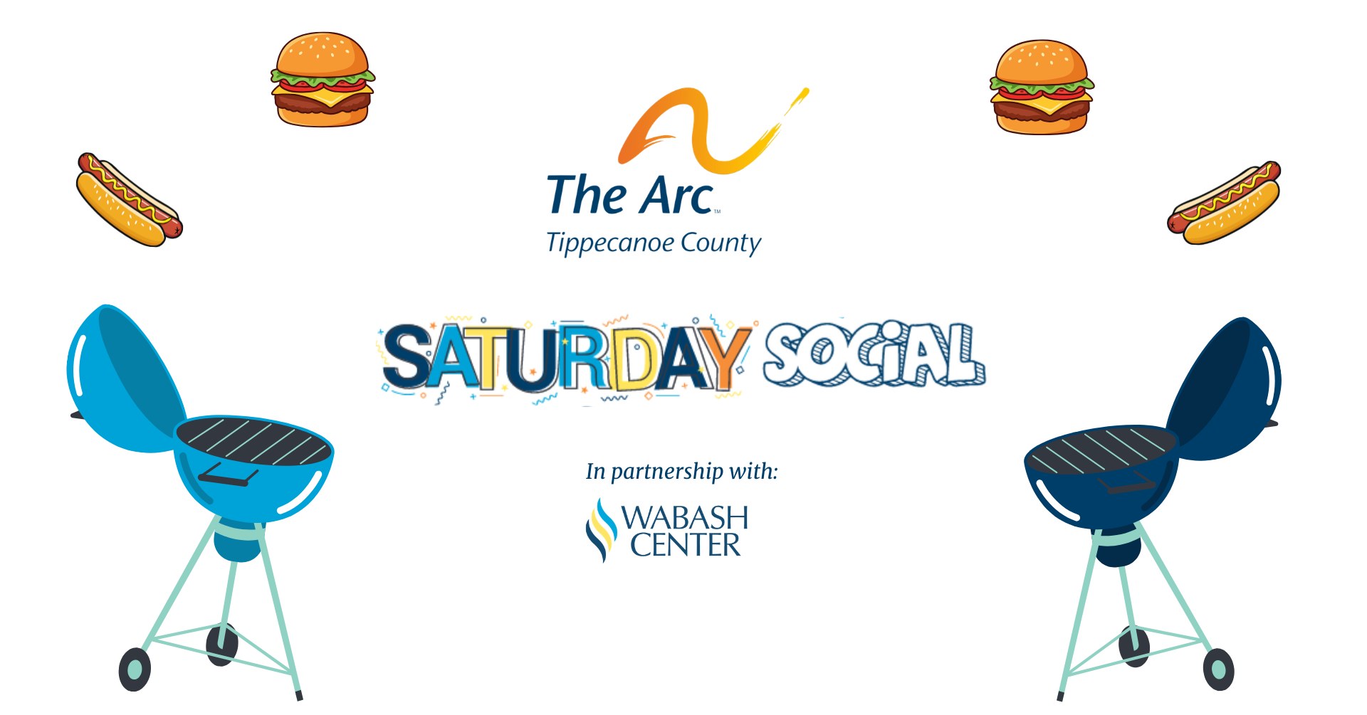 Wabash Center's Arc of Tippecanoe County Chapter Self-Advocate Chapter Saturday Social: Grill &amp; Chill