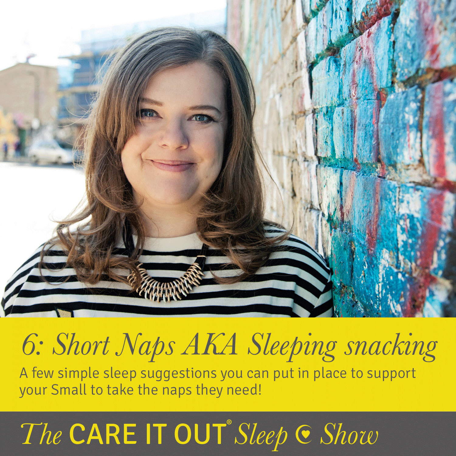 Ep 6: Short Naps AKA Sleep Snacking