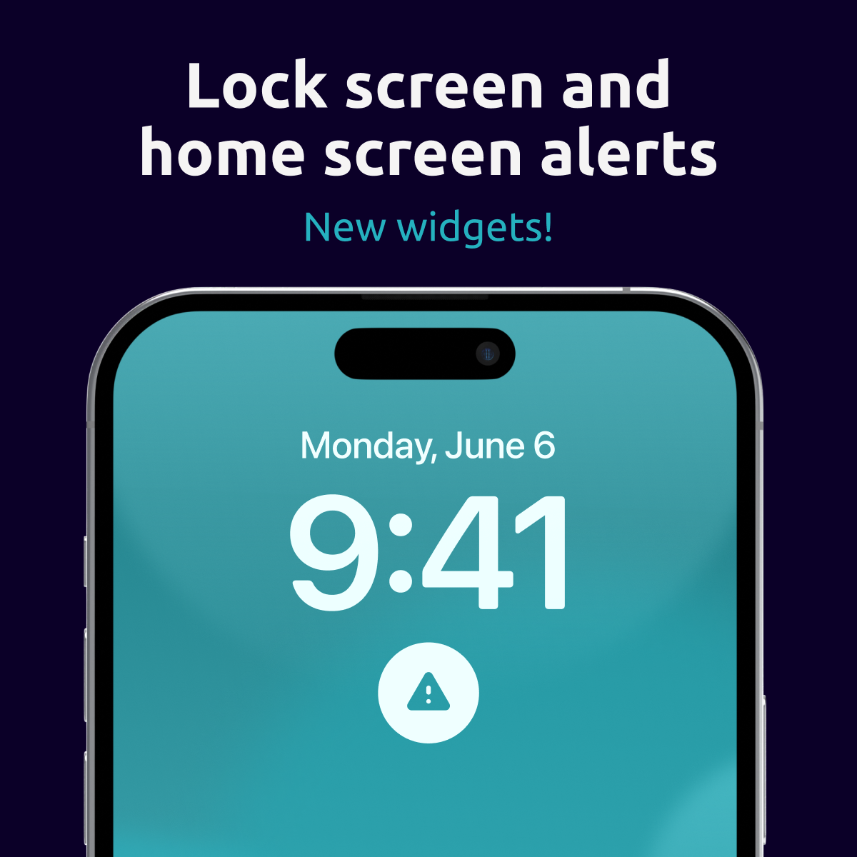 Lock screen and home screen alerts –New feature!