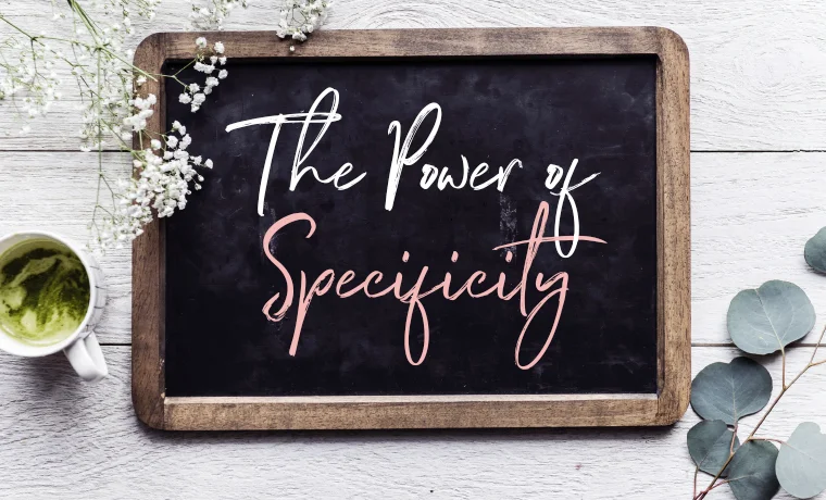 The-Power-of-Specificity-Featured-Image.jpg