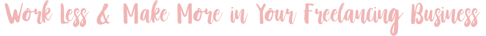 Work Less & Make More.png