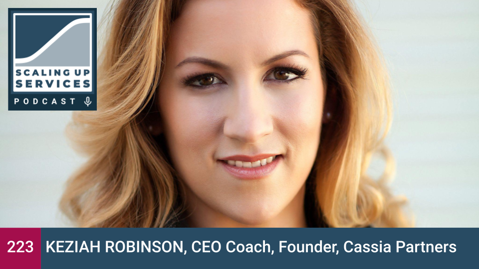 Keziah Robinson, CEO Coach, Founder, Cassia Partners — Scaling Up Services
