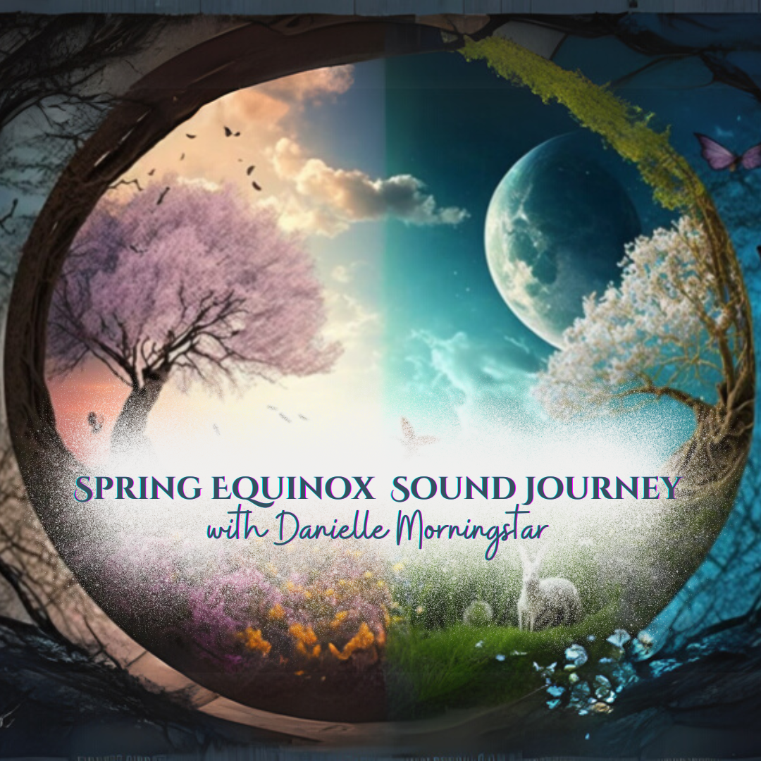 Spring Equinox Sound Journey: Sacred Recalibration
