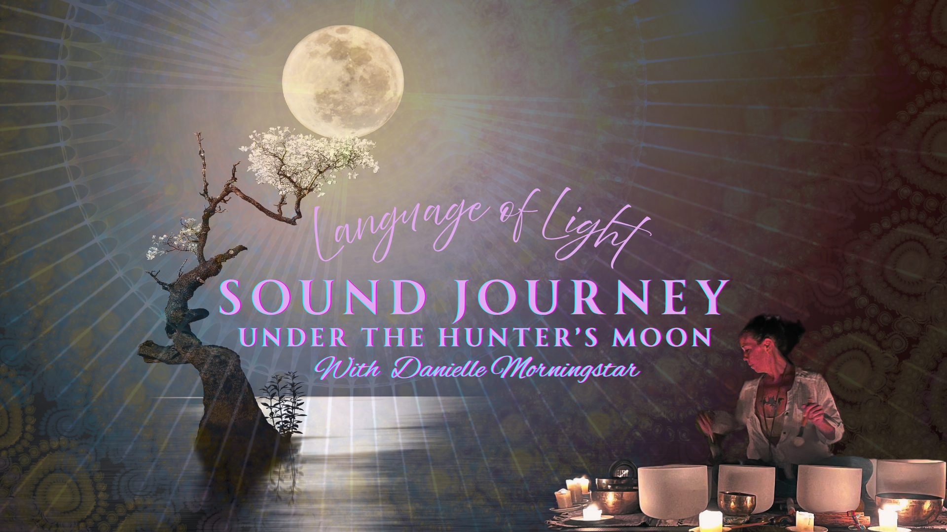 Language of Light Sound Journey: Under The Hunter's Moon