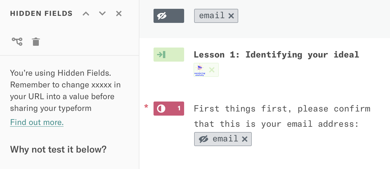 Here you can see the hidden field "email" added to our worksheet, plus we have a confirmation question that allows someone to confirm it is in fact their email address.
