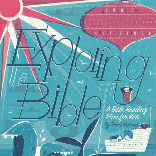Exploring the Bible: A Bible Reading Plan for Kids