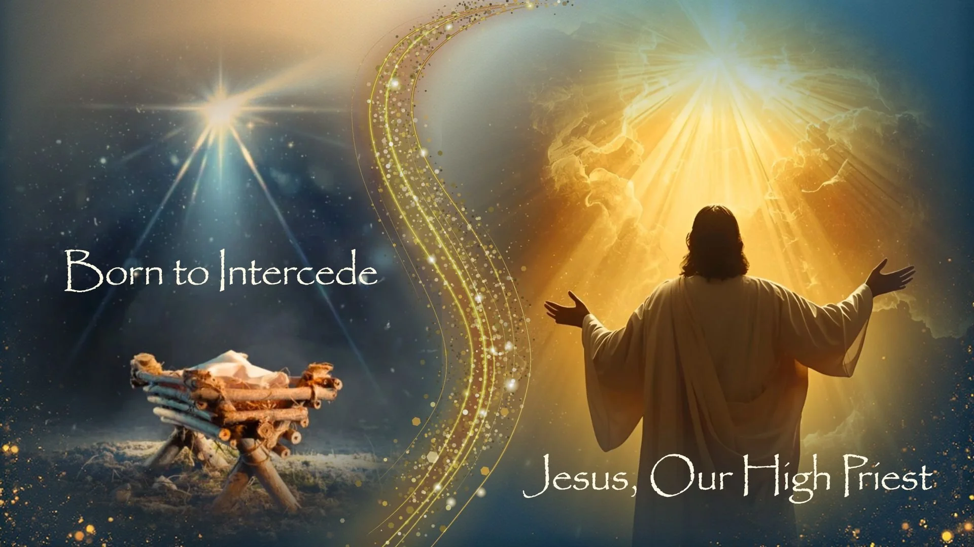 2025 Christmas Sermon Series: Born to Intercede; Jesus, our High Priest