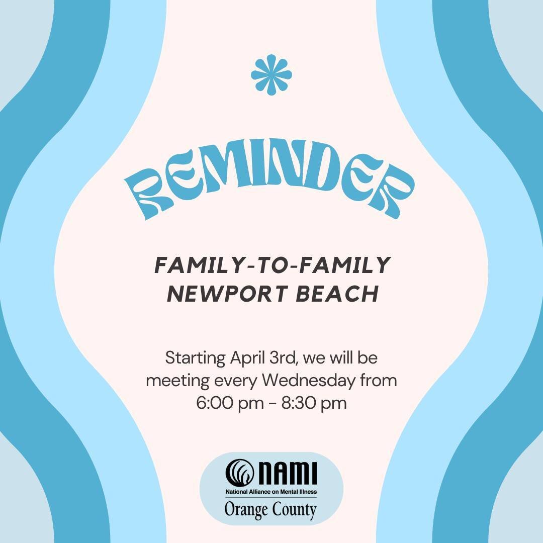 Don't forget to sign up for our upcoming 9-week Family-To-Family program starting on April 3rd in Newport Beach! This in-person program provides a supportive space for families and caregivers, fostering strength, understanding, and community among th