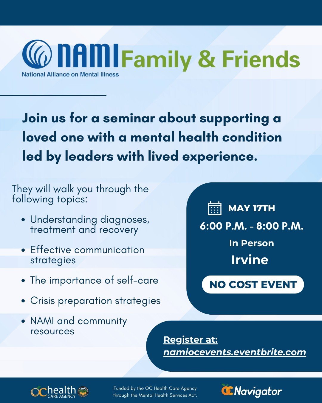 Reminder! Empower yourself to support a loved one's mental health journey! 🌟 Join NAMI OC for a Friends and Family Night on May 17th in Irvine. Led by experienced leaders with personal insights, this seminar will navigate understanding diagnoses, tr
