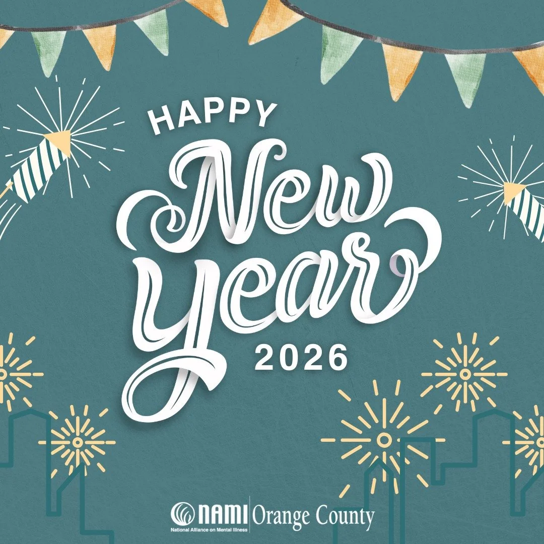 Happy New Year from NAMI Orange County 🎉 As we welcome 2026, let&rsquo;s continue to make mental health a priority for ourselves and for one another.