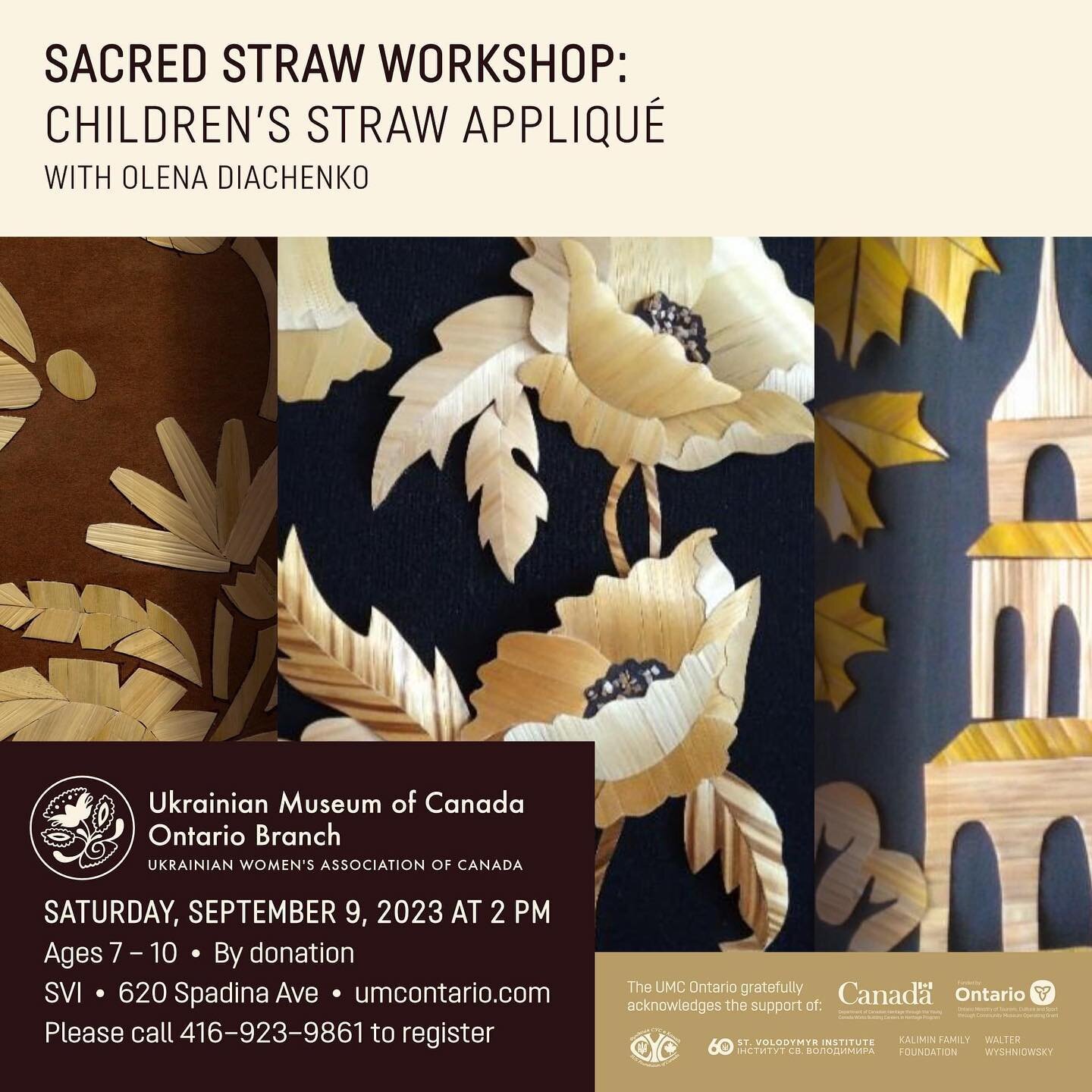 Announcing a straw craft workshop from @umcontario! 

Join the Ukrainian Museum of Canada, Ontario Branch for their first auxiliary program for the &ldquo;Sacred Straw&rdquo; exhibit.

CHILDREN'S STRAW APPLIQU&Eacute; with Olena Diachenko on Saturday