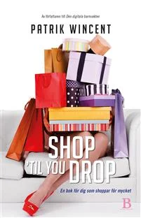 shop-til-you-drop-en-bok-for-dig-som-shoppar-for-mycket.jpg